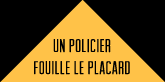 un policier fouille le placard